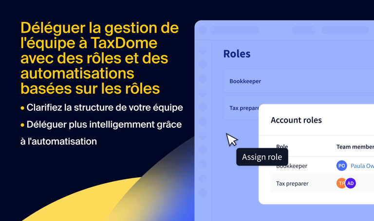 Évoluer sans effort en déléguant la gestion de l’équipe à TaxDome par le biais d’automatisations basées sur les rôles