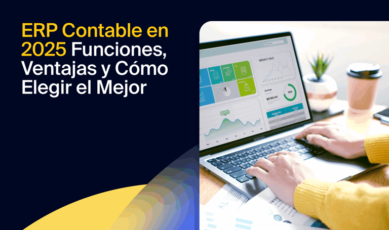 ERP Contable en 2025: Funciones, Ventajas y Cómo Elegir el Mejor