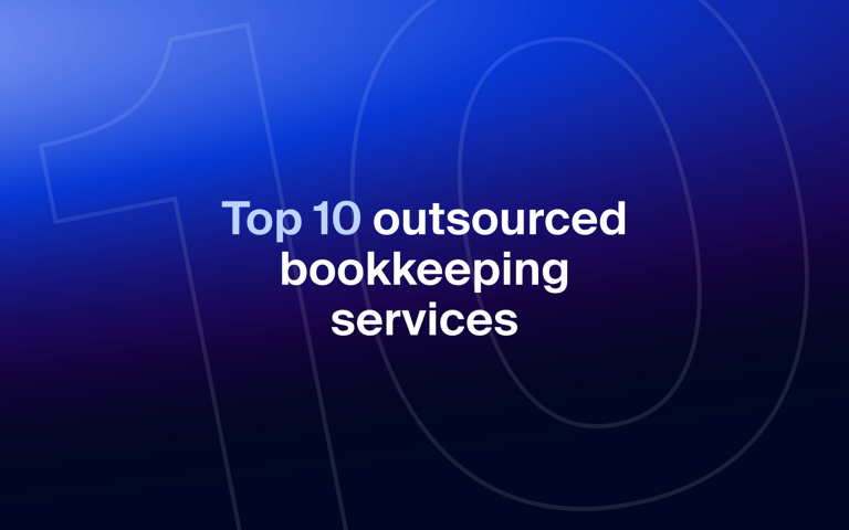 Top 10 outsourced bookkeeping services — and when your business needs them